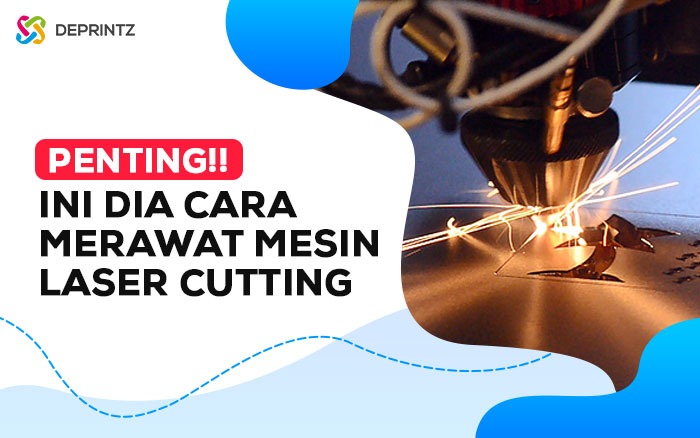 CARA MERAWAT MESIN LASER CUTTING