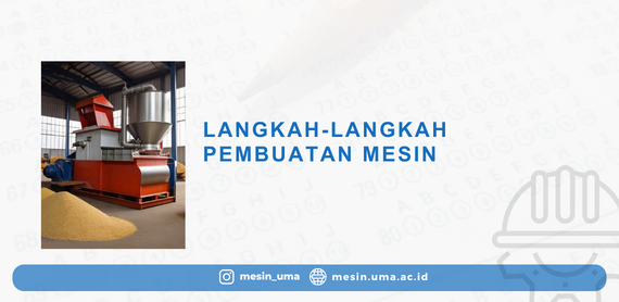 langkah-langkah pembuatan mesin