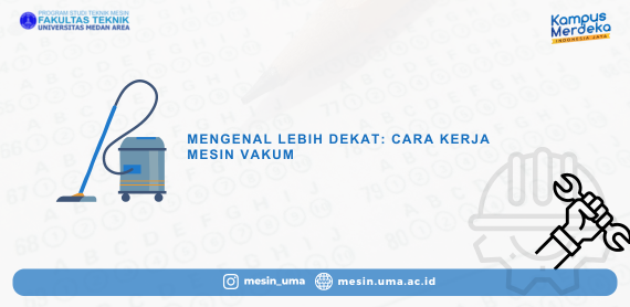 Mengenal Lebih Dekat Cara Kerja Mesin Vakum