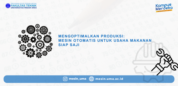 Mengoptimalkan Produksi Mesin Otomatis untuk Usaha Makanan Siap Saji